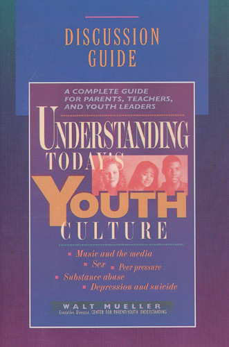 Understanding Today's Youth Culture: Discussion Guide - Softcover