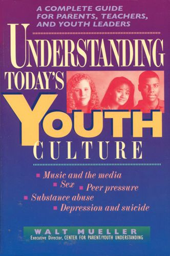 Understanding Today's Youth Culture - Softcover