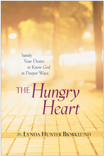 The Hungry Heart : Satisfy Your Desire to Know God in Deeper Ways - Softcover
