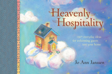Heavenly Hospitality : 250+ everyday ideas for welcoming guests into . . - Softcover
