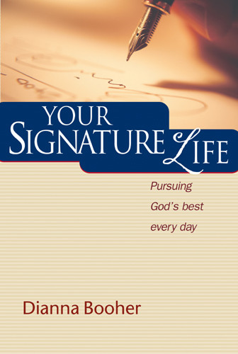 Your Signature Life : Pursuing God's Best Every Day - Hardcover