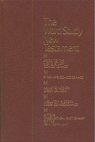 The Word Study New Testament and Concordance - Hardcover