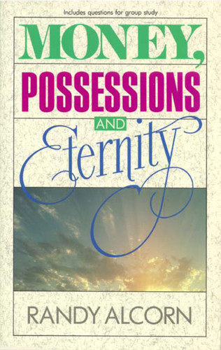 Money, Possessions, and Eternity - Softcover