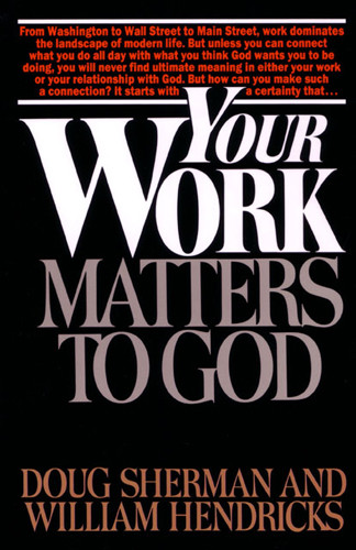 Your Work Matters to God - Softcover
