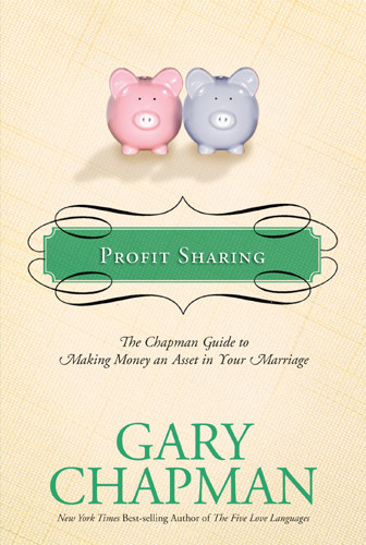 Profit Sharing : The Chapman Guide to Making Money an Asset in Your Marriage - Hardcover