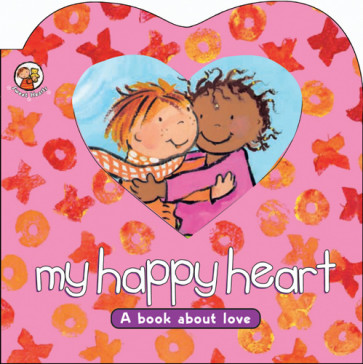 My Happy Heart - Board book