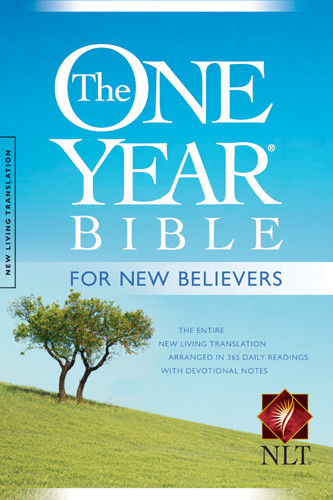 The One Year Bible for New Believers NLT - Hardcover With printed dust jacket