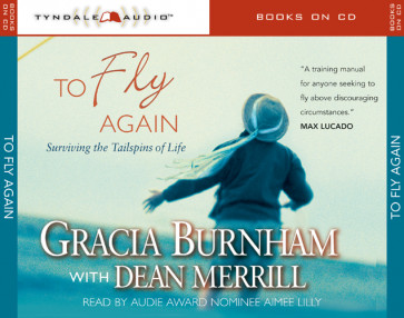 To Fly Again : Surviving the Tailspins of Life - CD-Audio