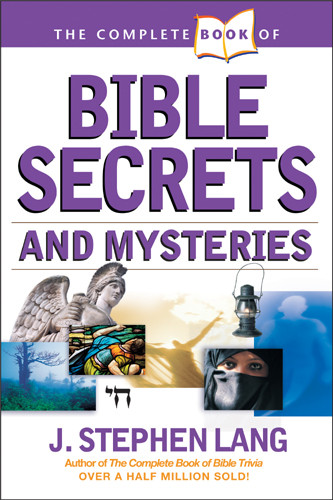 The Complete Book of Bible Secrets and Mysteries - Softcover