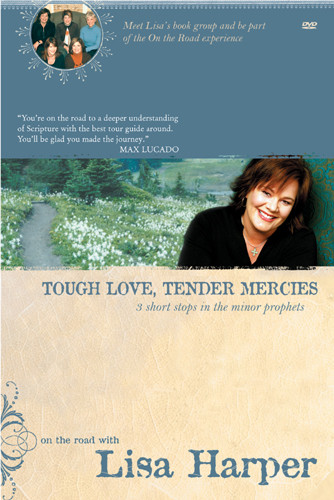 Tough Love, Tender Mercies : Three Short Stops in the Minor Prophets - Softcover