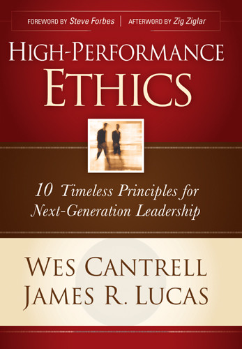 High-Performance Ethics : 10 Timeless Principles for Next-Generation Leadership - Hardcover