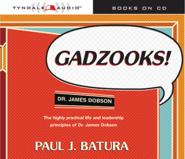 Gadzooks! : Dr. James Dobson's Laws of Life and Leadership - CD-Audio