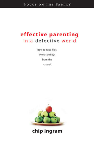 Effective Parenting in a Defective World - Hardcover
