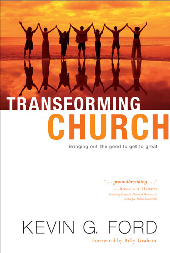 Transforming Church : Bringing Out the Good to Get to Great - Hardcover