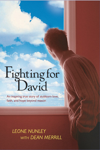 Fighting for David : A True Story of Stubborn Love, Faith, and Hope beyond Reason - Softcover