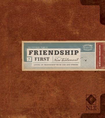 Friendship First New Testament: NLT - Hardcover
