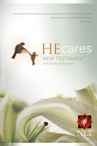 He Cares New Testament with Psalms & Proverbs: NLT - Softcover