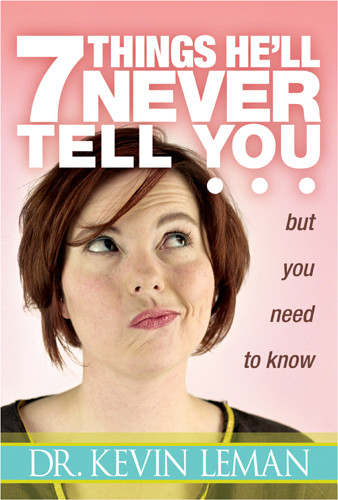 7 Things He'll Never Tell You : . . . But You Need to Know - Hardcover