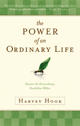 The Power of an Ordinary Life : Discover the Extraordinary Possibilities Within - Hardcover