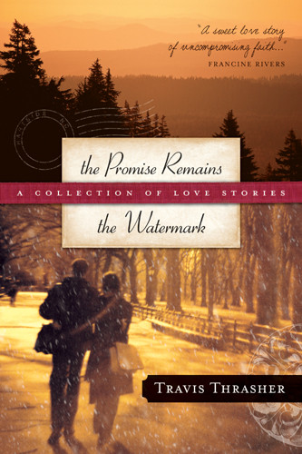 The Promise Remains & The Watermark : A Collection of Love Stories - Softcover