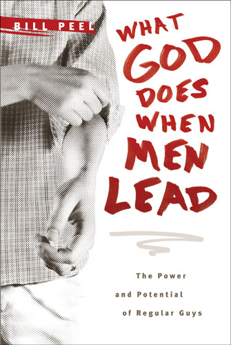 What God Does When Men Lead : The Power and Potential of Regular Guys - Hardcover