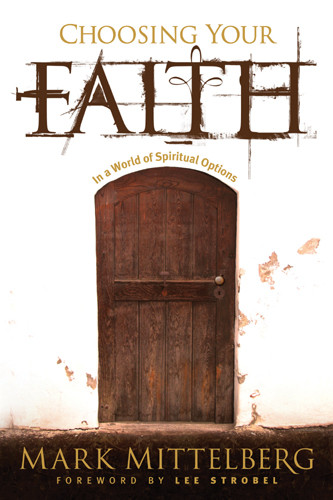 Choosing Your Faith : In a World of Spiritual Options - Softcover