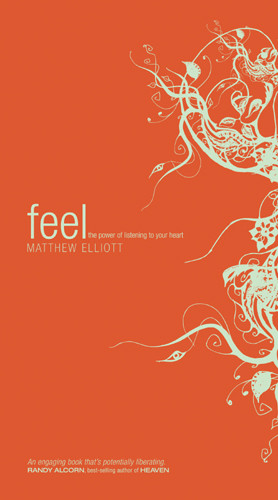 Feel : The Power of Listening to Your Heart - Softcover