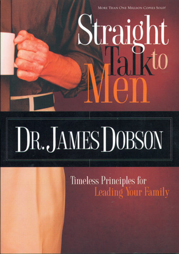 Straight Talk to Men : Timeless Principles for Leading Your Family - Softcover