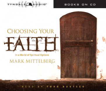 Choosing Your Faith : In a World of Spiritual Options - CD-Audio