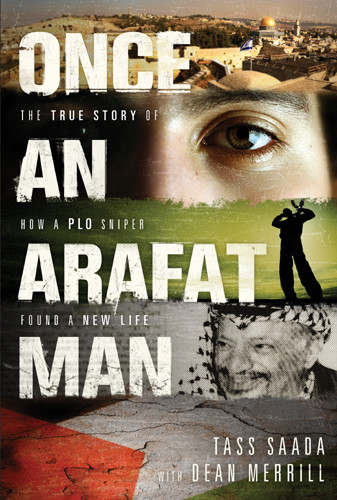 Once an Arafat Man : The True Story of How a PLO Sniper Found a New Life - Hardcover