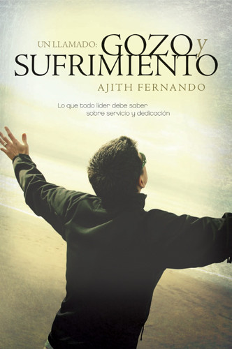 Un llamado, gozo y sufrimiento : Lo que todo líder debe saber sobre servicio y dedicación - Softcover