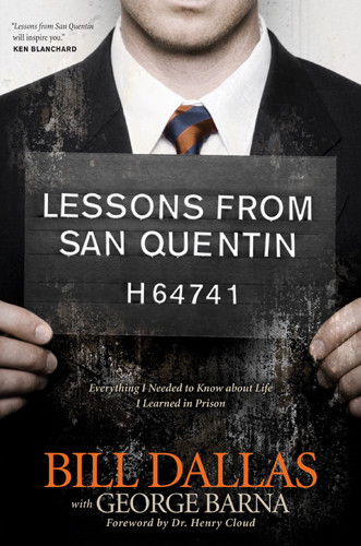 Lessons from San Quentin : Everything I Needed to Know about Life I Learned in Prison - Hardcover