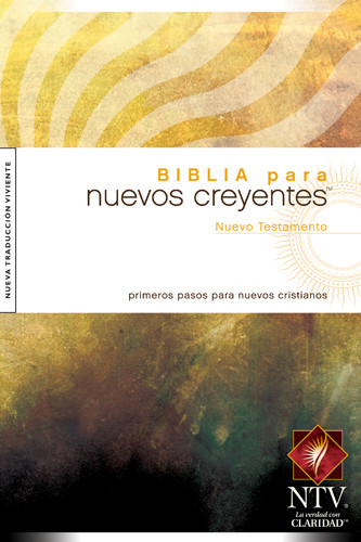 El Nuevo Testamento Para Nuevos Creyentes NTV - New Believer's NT Spanish - Softcover