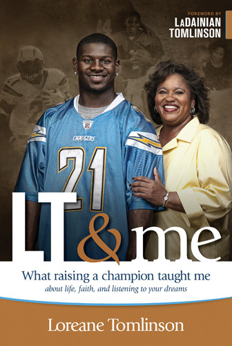 LT & Me : What Raising a Champion Taught Me about Life, Faith, and Listening to Your Dreams - Hardcover