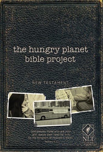 The Hungry Planet Bible Project NT NLT - Softcover