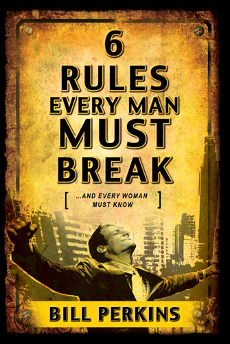 6 Rules Every Man Must Break - Softcover
