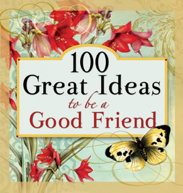 100 Great Ideas to Be a Good Friend - Softcover