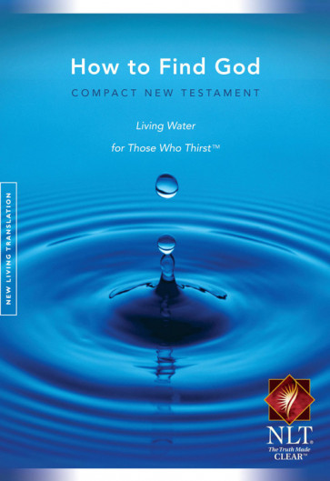 How to Find God: Living Water for Those Who Thirst - Compact New Testament NLT - Softcover