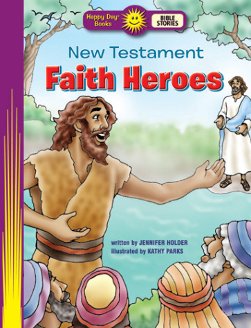 New Testament Faith Heroes - Softcover