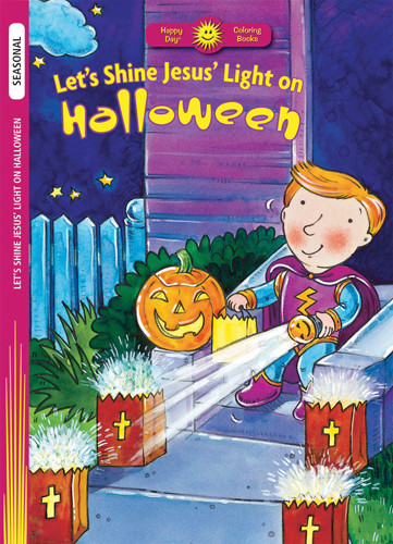 Let's Shine Jesus' Light on Halloween - Softcover