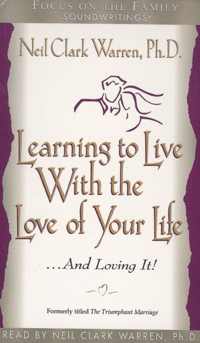 Learning to Live with the Love of Your Life . . . and Loving It - Audio cassette