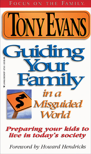 Guiding Your Family in a Misguided World - Softcover