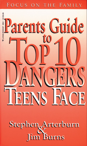 Parents Guide to Top 10 Dangers Teens Face - Softcover