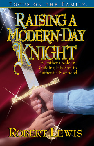 Raising a Modern-Day Knight - Softcover