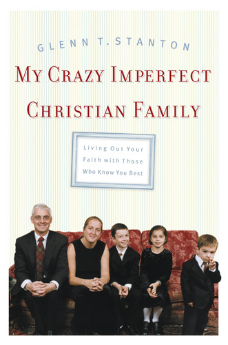 My Crazy Imperfect Christian Family - Softcover