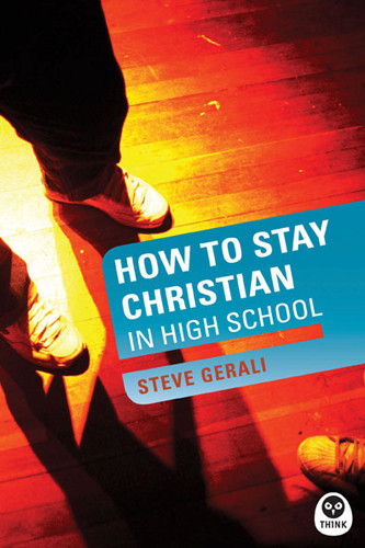How to Stay Christian in High School - Softcover