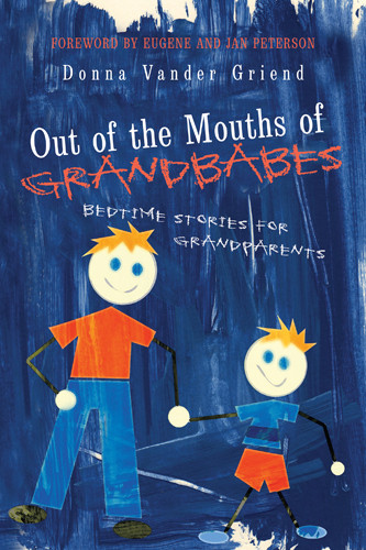 Out of the Mouths of Grandbabes - Softcover