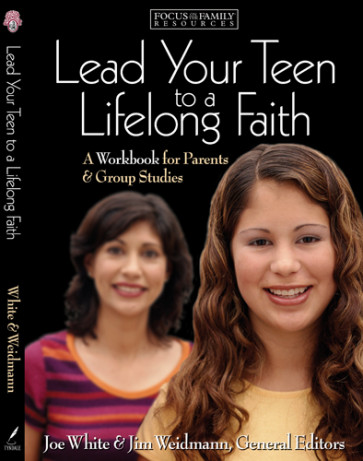 Lead Your Teen to a Lifelong Faith : A Workbook for Parents - Softcover
