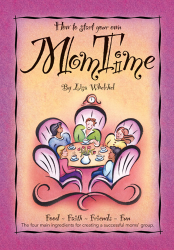 How to Start Your Own MomTime - Hardcover