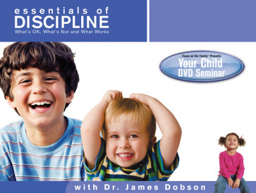 Your Child Video Seminar: Essentials of Discipline : What's OK, What's Not and What Works - Mixed media product